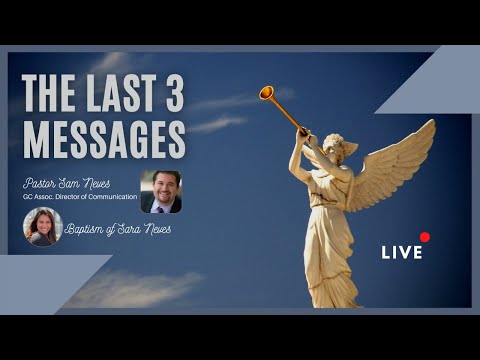 The Last 3 Messages - Sam Neves - Revelation 14:6-12