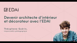 Devenir architecte d'intérieur et décorateur avec l'EDAI