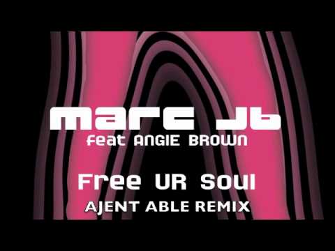 Marc JB ft Angie Brown-Ajent Able remix