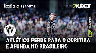 VEXAMES QUE NÃO TEM FIM! ATLÉTICO PERDE PARA O CORITIBA E SE COMPLICA NO BRASILEIRÃO