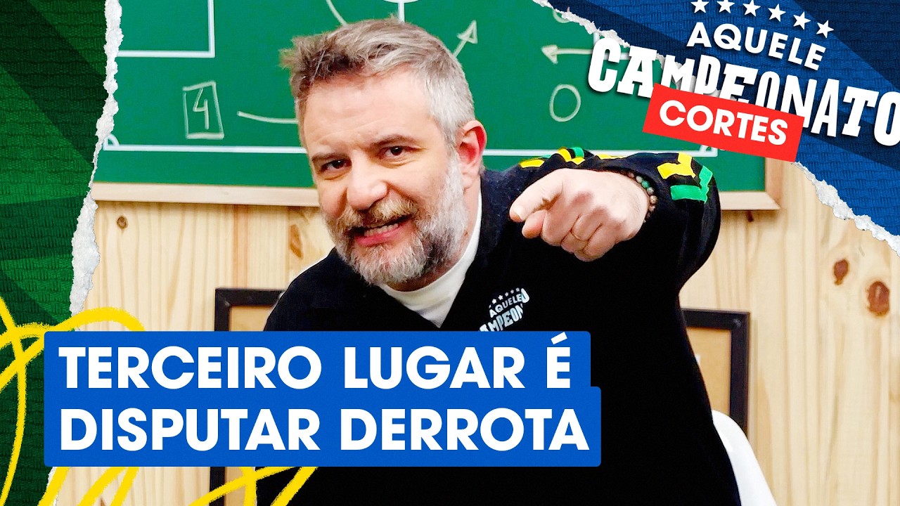 TERCEIRO LUGAR É PRÊMIO DE CONSOLAÇÃO? | CORTES AQUELE CAMPEONATO