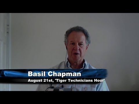 August 21st Tiger Technicians Hour with Basil Chapman on TFNN - 2017
