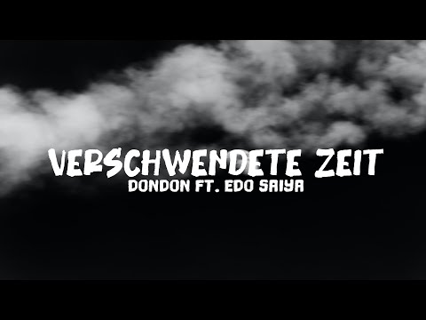 DONDON x EDO SAIYA - "VERSCHWENDETE ZEIT" [Lyrics]