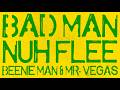 Beenie Man & Mr. Vegas - Bad Man Nuh Flee (Official Lyric Video) | Jet Star Music