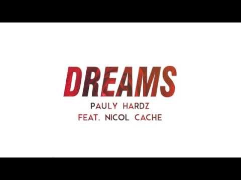 Pauly Hardz feat. Nicol Cache - Dreams (Radio Edit)