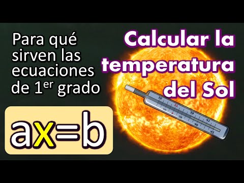 Para qué sirven las ecuaciones de primer grado. Temperatura del Sol. Ley de desplazamiento  de Wien