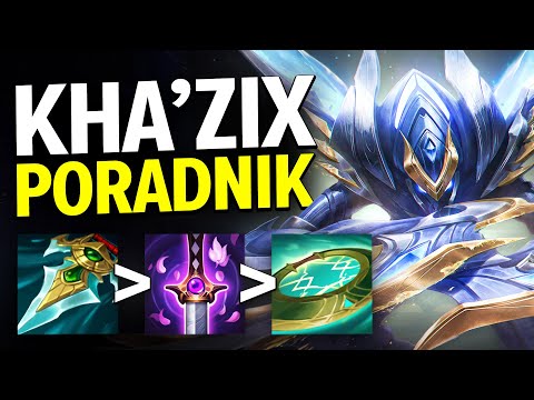 KHA'ZIX PORADNIK W SEZONIE 13 + Gameplay | KHA'ZIX GUIDE SEASON 13 - League of Legends