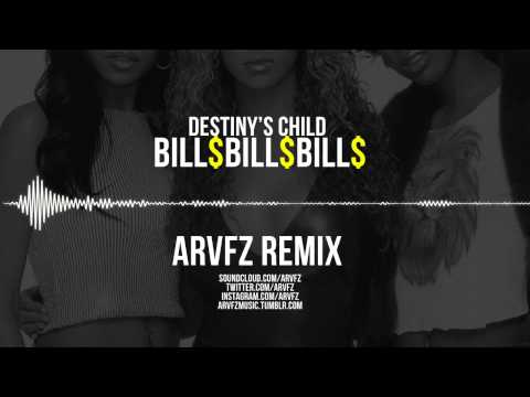 Destiny's Child - Bill$ Bill$ Bill$ (ARVFZ Remix)