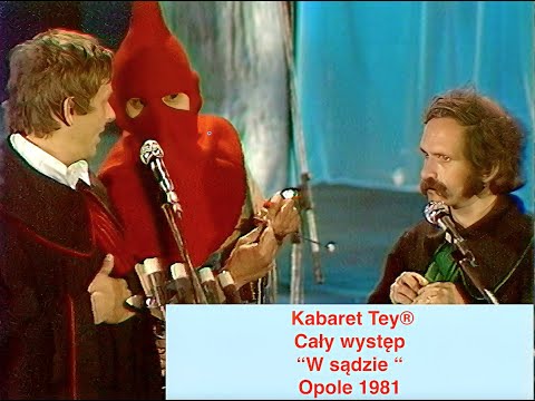 Kabaret Tey® - Cały występ, "Proces krajowy", Opole 26 VI 1981, 8K, 50 klatek/sek. Stereo
