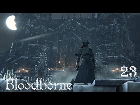 Bloodborne 100% Walkthrough Part 23 - Forsaken Cainhurst Castle