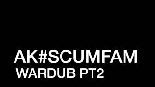 Ak War dub Part 2  #ScumFam