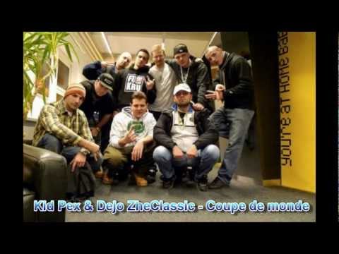 KID PEX & DEJO ZHECLASSIC - COUPE DE MONDE (OFFICIAL)