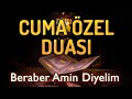 CUMA GÜNÜ DUASI DİNLE En Faziletli Dualar