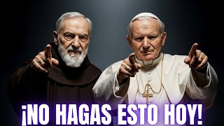 CATÓLICO: NO HAGAS ESTO EL 22 DE OCTUBRE, DÍA DE SAN JUAN PABLO II – PADRE PÍO REVELA
