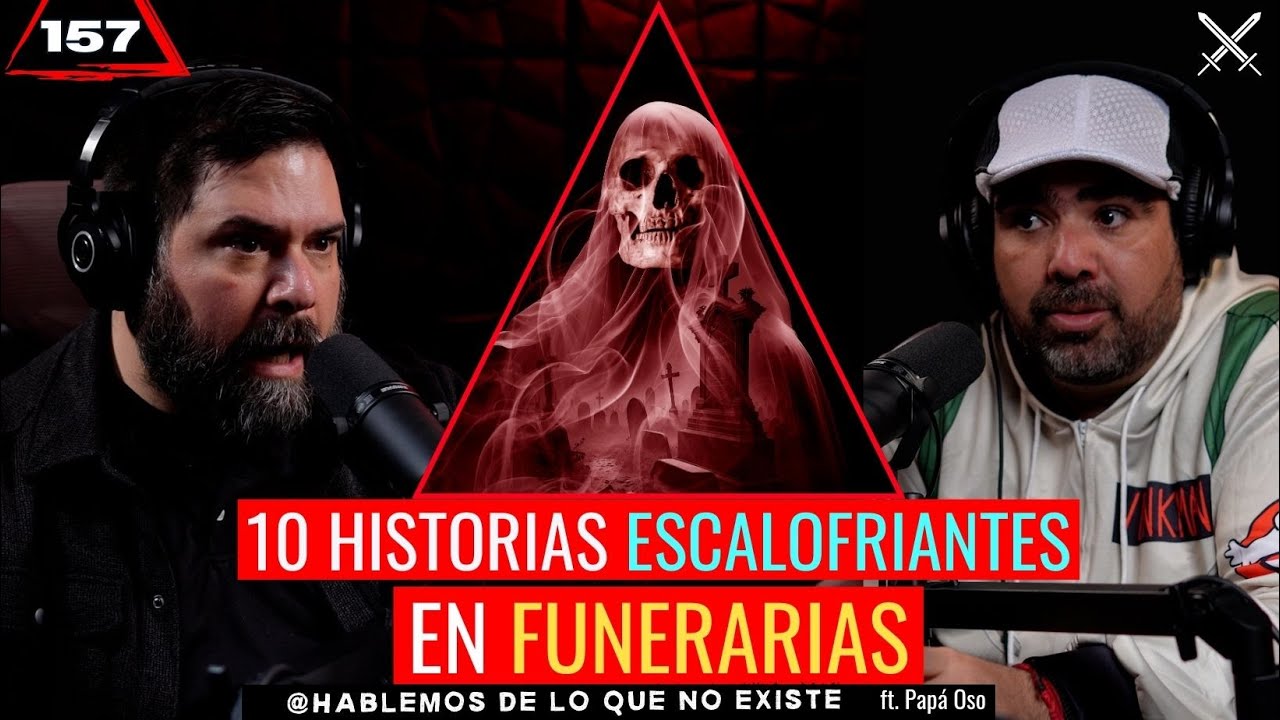 10 historias de Horror en Funerarias | Ft. Papá Oso| Ep 157