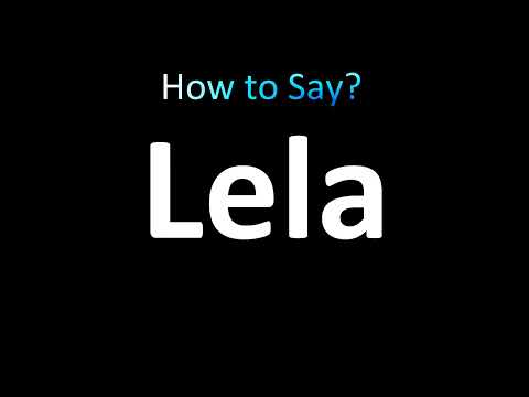 How to Pronounce Lela