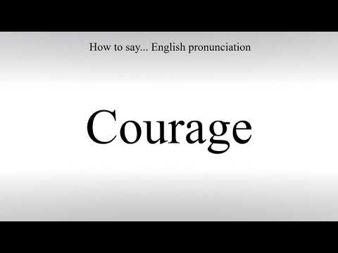 How To Pronounce Courage - How To Say: American pronunciation