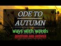 ODE TO AUTUMN  BY JOHN KEATS question answer discussions #calicutuniversity #cu #wayswithwords
