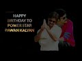 ADVANCE HAPPY BIRTHDAY PAWAN KALYAN WHATSAPP STATUS