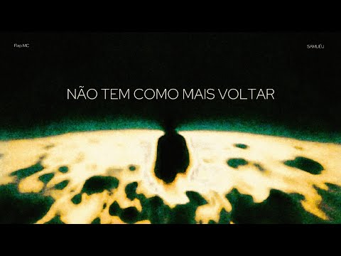 Flap MC - Não Tem Como Mais Voltar (Feat. SAMUÉU)