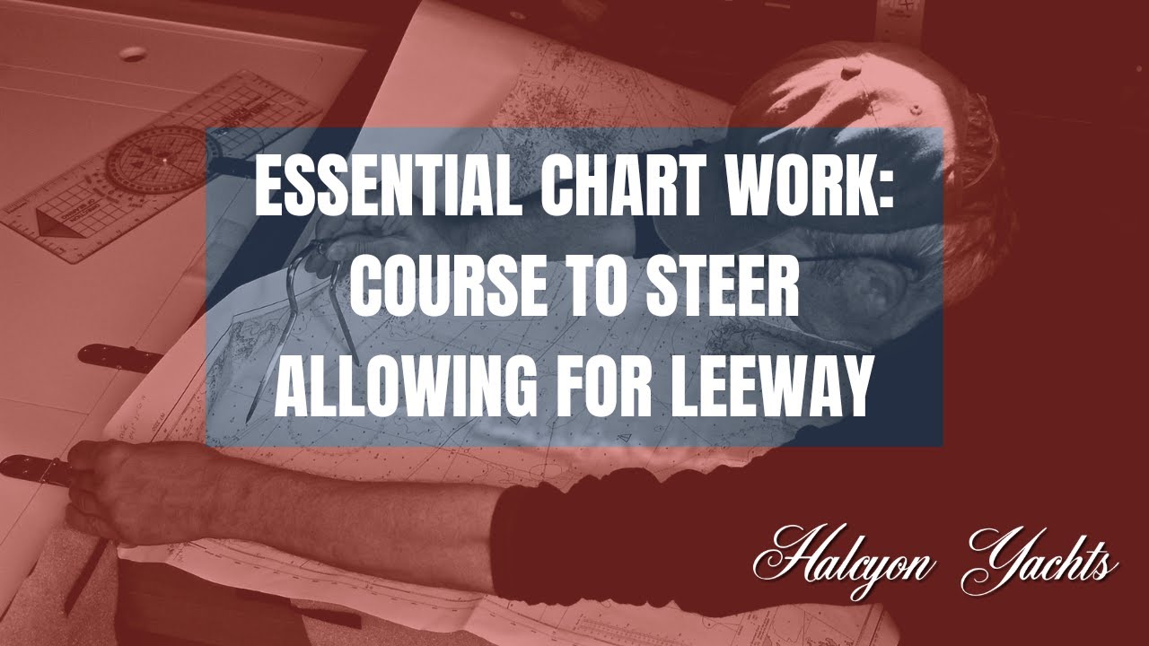 Essential Chart Work - Course to Steer Allowing for Leeway - RYA Yachtmaster Theory Training