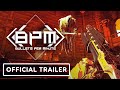 BPM: Bullets Per Minute - Official PC Release Date Trailer