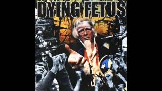 Dying Fetus - Reduced to Slavery