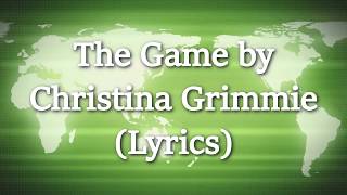 The Game - Christina Grimmie (Lyrics)