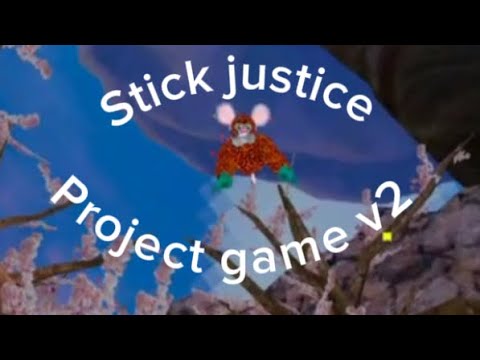 Stick justice | project games v2 | week 1 | day 1