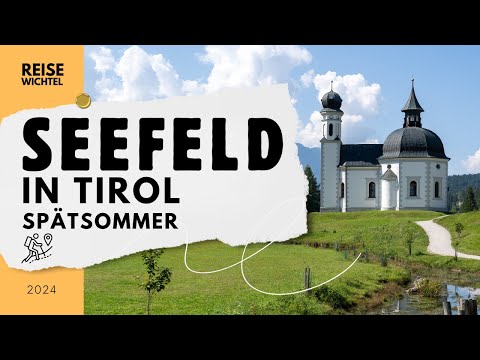 Seefeld in Tirol | Sommer 2024 | Relaxing Video 4K