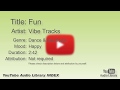 Fun Vibe Tracks Dance Electronic Happy YouTube Audio Library BGM