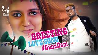 Chennai Gana_ Gana Dani  Greeting Love Song  Dedic