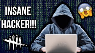 THIS HACKER IS CRAZY! - Dead By Daylight