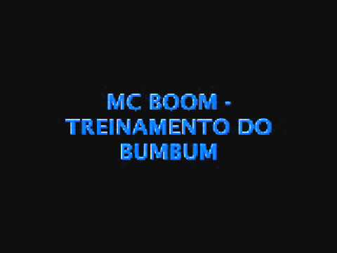 Mc Boom - Treinamento do Bumbum ♫♪