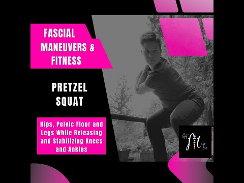 Pretzel Squat Fascial Maneuver