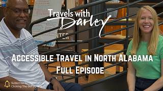 Accessible Travel in North Alabama: Wheelchair-Friendly Adventures, Helen Keller's Birthplace & More