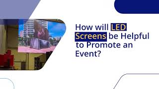 How Will LED Screens be Helpful to Promote an Event?