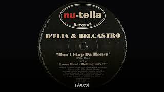 D'Elia & Belcastro – Don't Stop Da House (Loose Headz Rolling rmx) [NT005]