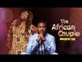 The African Couple Season 6 ROK Studios