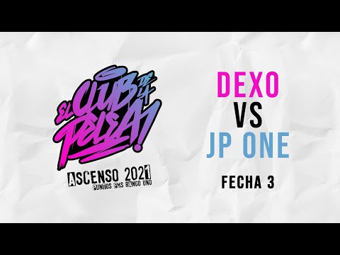 Dexo Vs JP One | Cuartos | Club de la Pelea | Fecha 3 | Ascenso 2021
