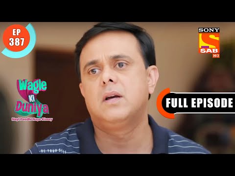 A Complicated Situation- Wagle Ki Duniya - Ep 387 - Full Episode - 25 June 2022