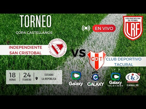 Independiente vs CD Tacural | Copa Castellanos | Galaxy Television