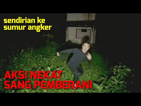 SENDIRIAN MASUK KE SUMUR ANGKER! 😏