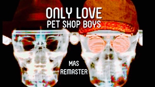 "Only Love" Pet Shop Boys (demo) - MAS Remaster