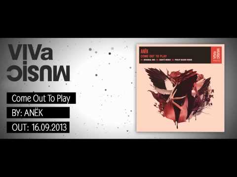 VIVa103 /// Anëk - "Come Out To Play"