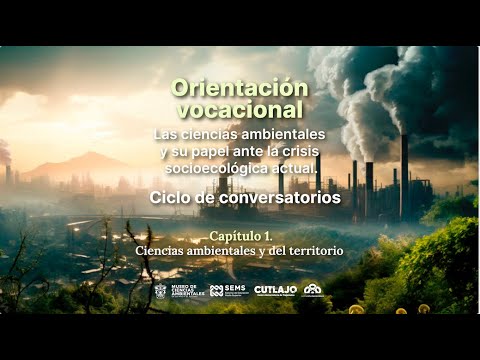ORIENTACIÓN VOCACIONAL CAPÍTULO 1 - CIENCIAS AMBIENTALES