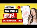 (Hindi) How To Girlsfriend Call History Check Airtel || Kaise Girlfriend Calling Check Kare Mobile