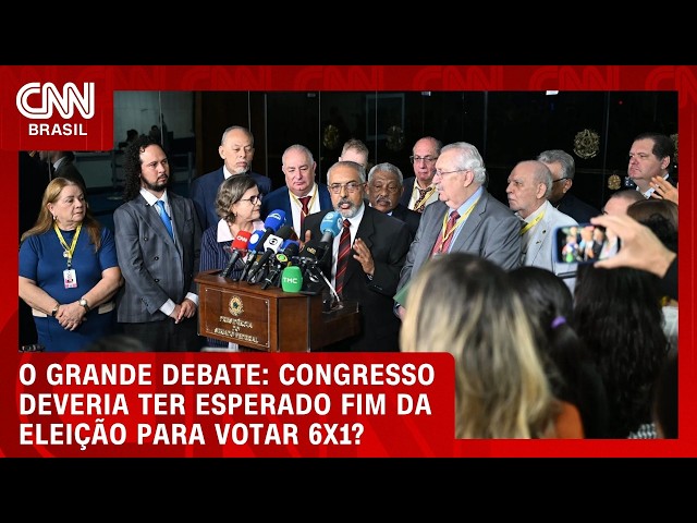 Congresso deveria ter esperado o fim da eleição para votar 6x1? | O GRANDE DEBATE
