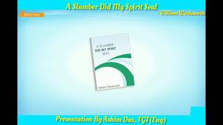 A Slumber Did My Spirit Seal By William Wordsworth - (Beehive - IX)