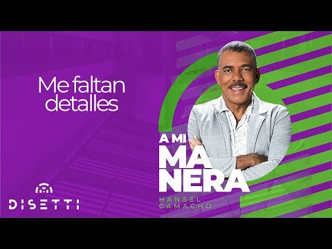 Hansel Camacho - Me Faltan Detalles | Salsa Romántica (Audio Oficial)